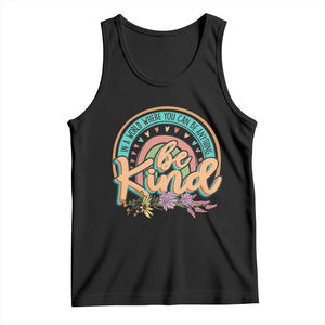 Pink Shirt Day Tank Top In A World Where You Can Be Anything Be Kind Rainbow Choose Kindness TS02 Black Print Your Wear