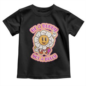 Pink Shirt Day Toddler T Shirt Be A Buddy Not A Bully Anti Bullying Funny Wordplay TS02 Black Print Your Wear