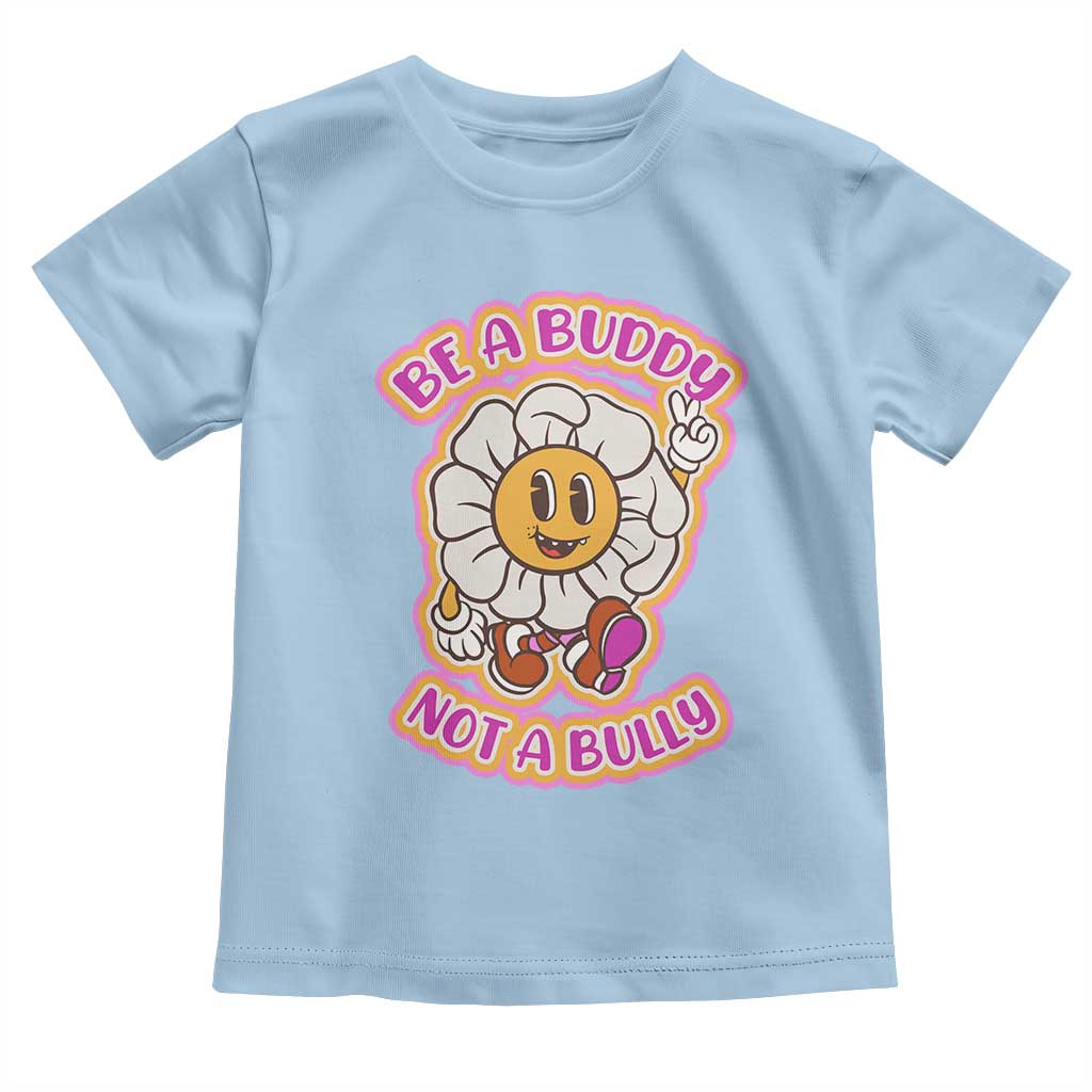Pink Shirt Day Toddler T Shirt Be A Buddy Not A Bully Anti Bullying Funny Wordplay TS02 Light Blue Print Your Wear