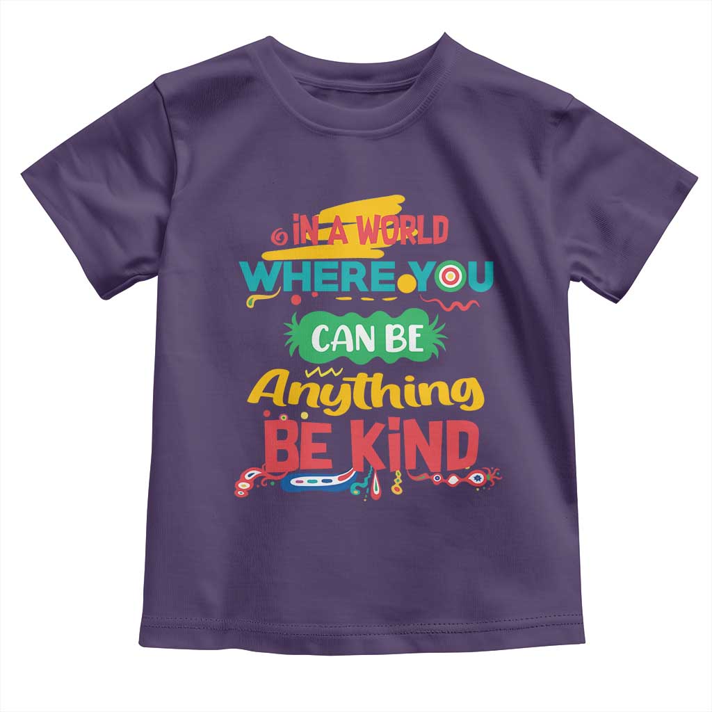 Pink Shirt Day Toddler T Shirt In A World Where You Can Be Anything Be Kind Choose Kindness TS02 Purple Print Your Wear