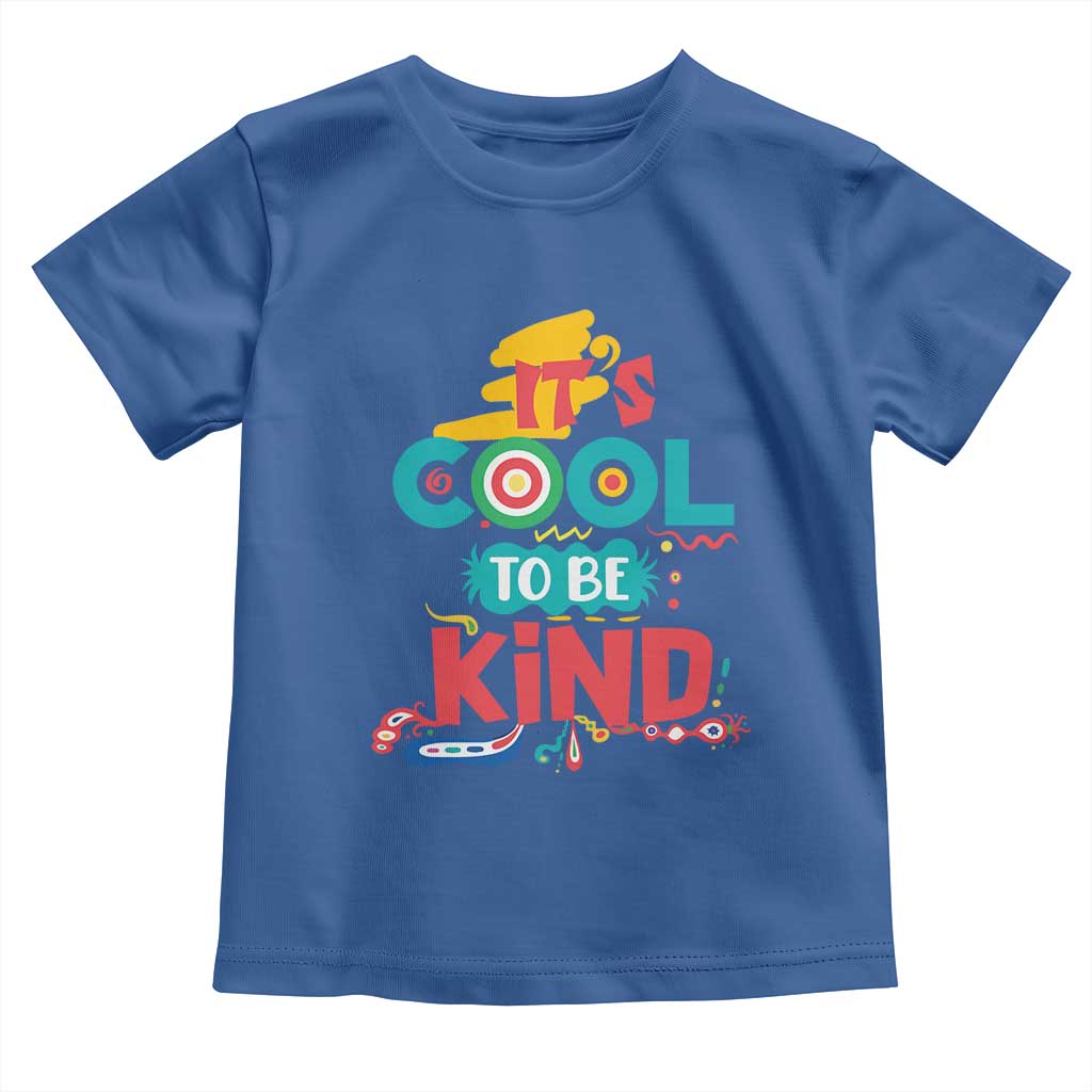Pink Shirt Day Toddler T Shirt It's Cool To Be Kind Anti Bullying Choose Kindness TS02 Royal Blue Print Your Wear