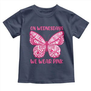 Pink Shirt Day Toddler T Shirt On Wednesdays We Wear Pink Anti Bullying Butterfly TS02 Navy Print Your Wear