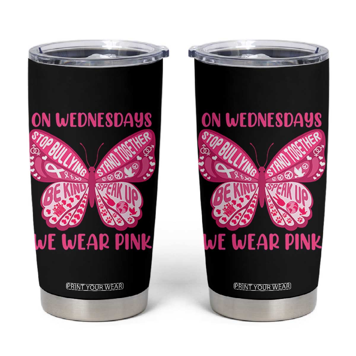 Pink Shirt Day Tumbler Cup On Wednesdays We Wear Pink Anti Bullying Butterfly TS02 Black Print Your Wear