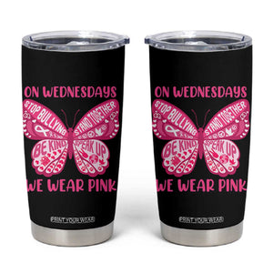 Pink Shirt Day Tumbler Cup On Wednesdays We Wear Pink Anti Bullying Butterfly TS02 Black Print Your Wear