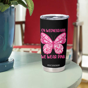 Pink Shirt Day Tumbler Cup On Wednesdays We Wear Pink Anti Bullying Butterfly TS02 Print Your Wear