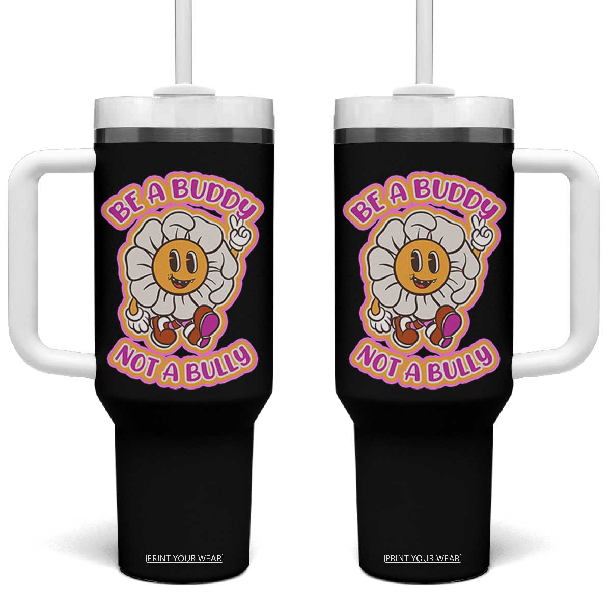 Pink Shirt Day Tumbler With Handle Be A Buddy Not A Bully Anti Bullying Funny Wordplay TS02 One Size: 40 oz Black Print Your Wear