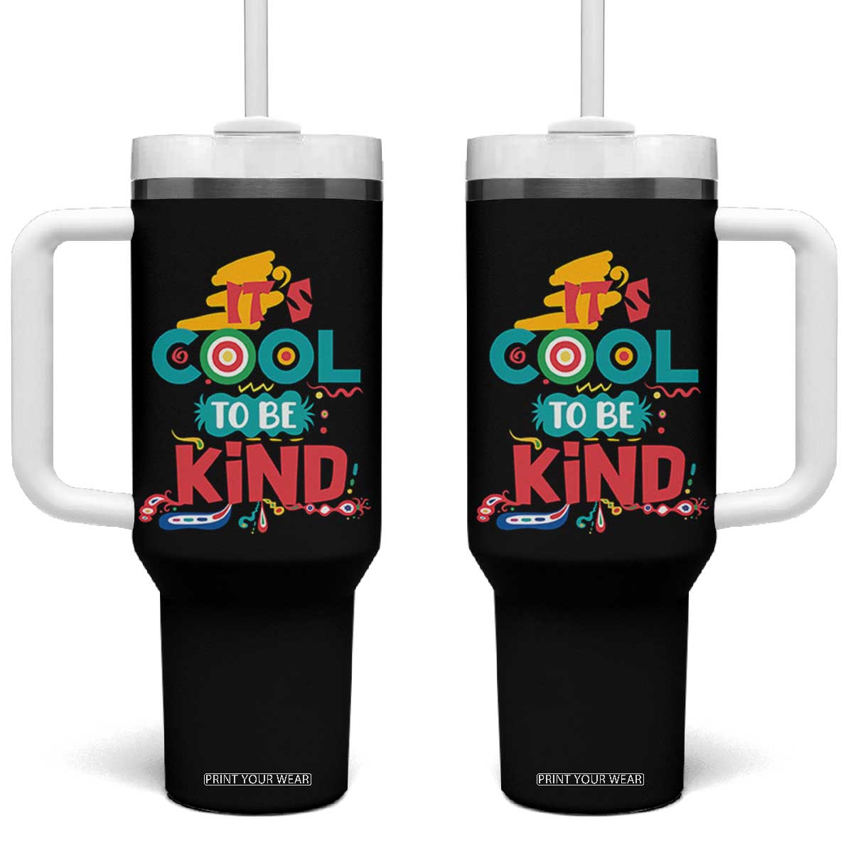 Pink Shirt Day Tumbler With Handle It's Cool To Be Kind Anti Bullying Choose Kindness TS02 One Size: 40 oz Black Print Your Wear