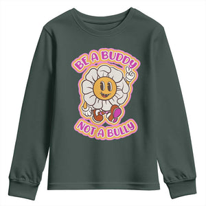 Pink Shirt Day Youth Sweatshirt Be A Buddy Not A Bully Anti Bullying Funny Wordplay TS02 Dark Forest Green Print Your Wear