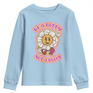 Pink Shirt Day Youth Sweatshirt Be A Buddy Not A Bully Anti Bullying Funny Wordplay TS02 Light Blue Print Your Wear