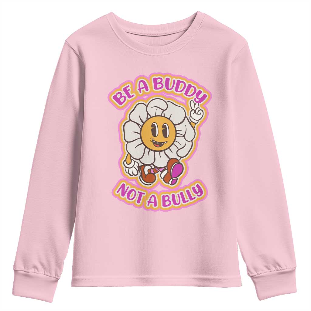 Pink Shirt Day Youth Sweatshirt Be A Buddy Not A Bully Anti Bullying Funny Wordplay TS02 Light Pink Print Your Wear