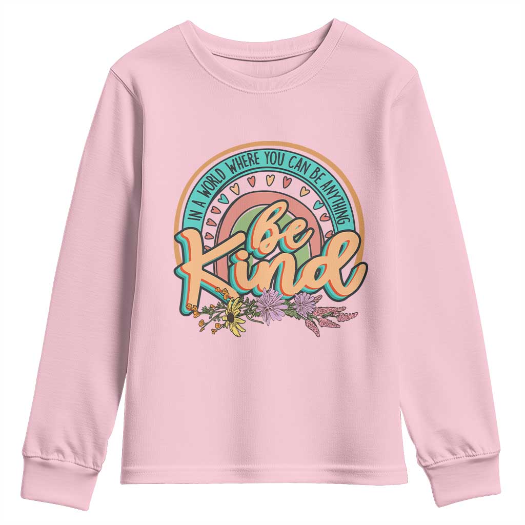 Pink Shirt Day Youth Sweatshirt In A World Where You Can Be Anything Be Kind Rainbow Choose Kindness TS02 Light Pink Print Your Wear