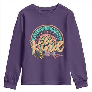 Pink Shirt Day Youth Sweatshirt In A World Where You Can Be Anything Be Kind Rainbow Choose Kindness TS02 Purple Print Your Wear