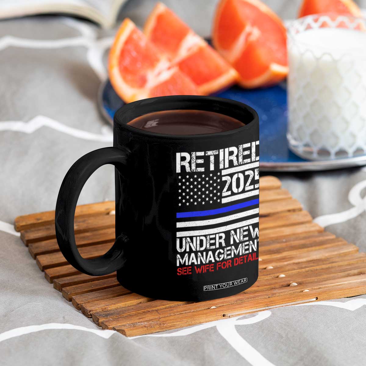 Police Retirement 2025 Coffee Mug Funny Retired Under New Management See Wife For Details TS10 Print Your Wear