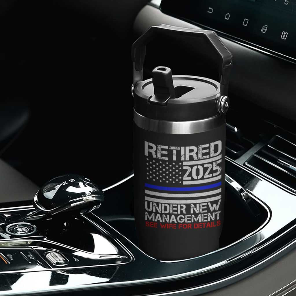 Police Retirement 2025 Flip Straw Tumbler Funny Retired Under New Management See Wife For Details TS10 Print Your Wear