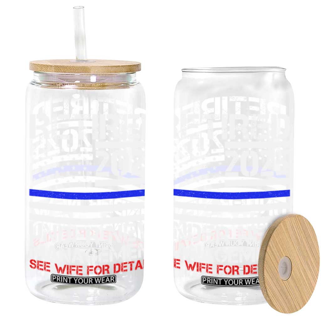 Police Retirement 2025 Glass Can Funny Retired Under New Management See Wife For Details TS10 Black Print Your Wear