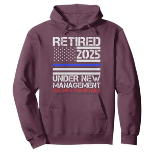 Police Retirement 2025 Hoodie Funny Retired Under New Management See Wife For Details TS10 Maroon Print Your Wear