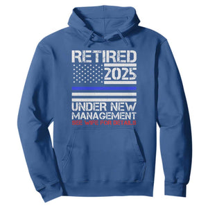 Police Retirement 2025 Hoodie Funny Retired Under New Management See Wife For Details TS10 Royal Blue Print Your Wear