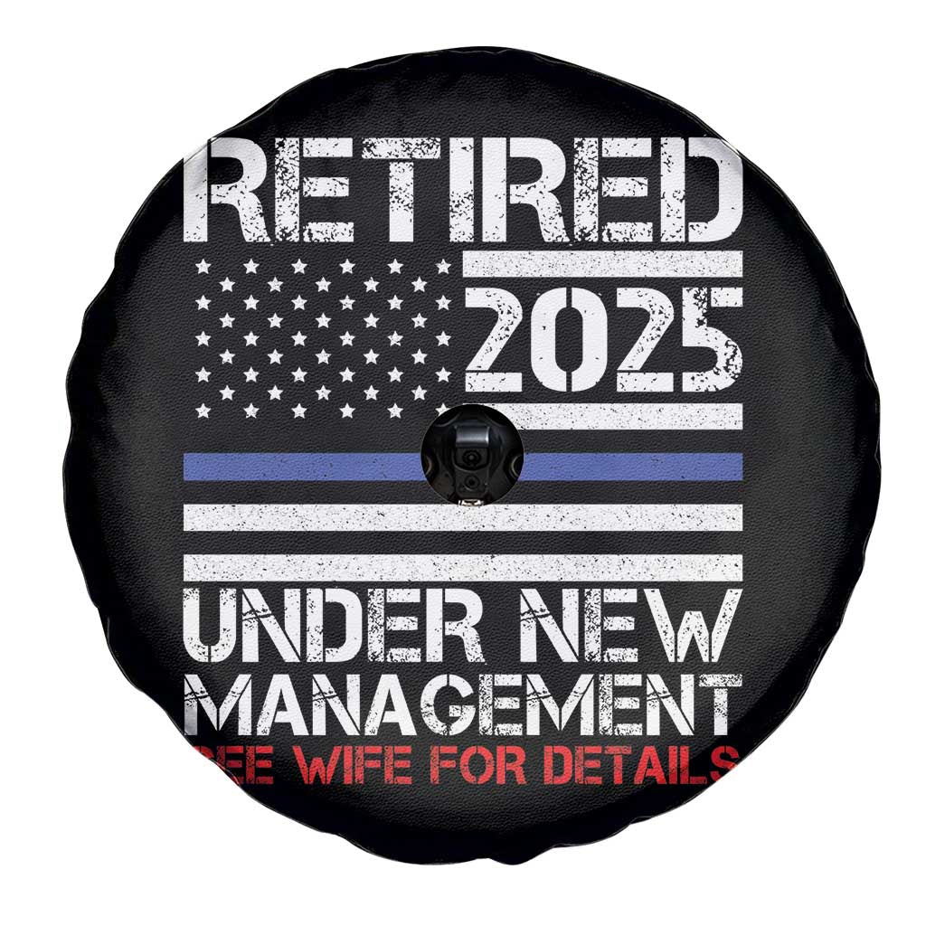 Police Retirement 2025 Spare Tire Cover Funny Retired Under New Management See Wife For Details TS10 Print Your Wear