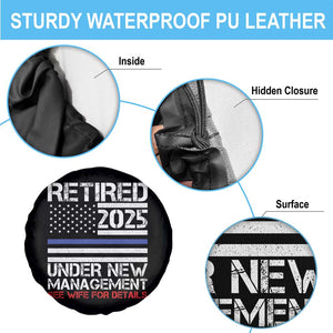Police Retirement 2025 Spare Tire Cover Funny Retired Under New Management See Wife For Details TS10 Print Your Wear