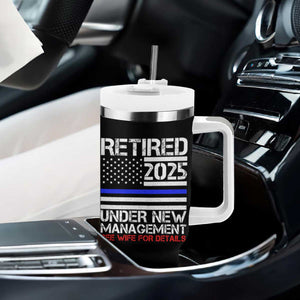 Police Retirement 2025 Tumbler With Handle Funny Retired Under New Management See Wife For Details TS10 Print Your Wear