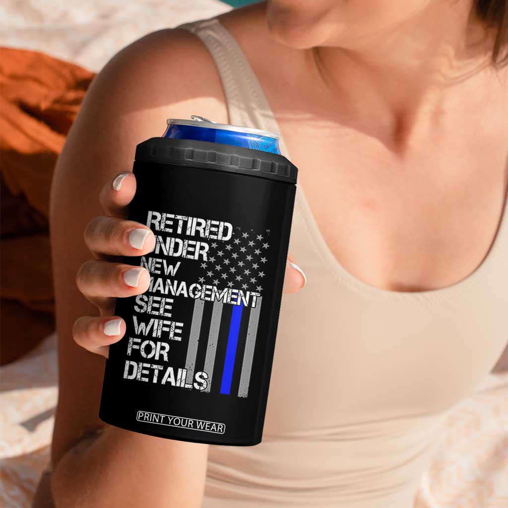Police Retirement 4 in 1 Can Cooler Tumbler Retired Under New Management See Wife For Details TS10 Print Your Wear