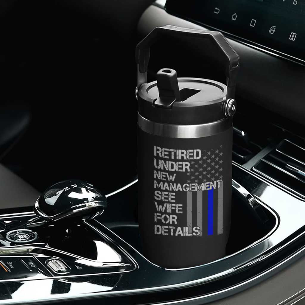 Police Retirement Flip Straw Tumbler Retired Under New Management See Wife For Details TS10 Print Your Wear
