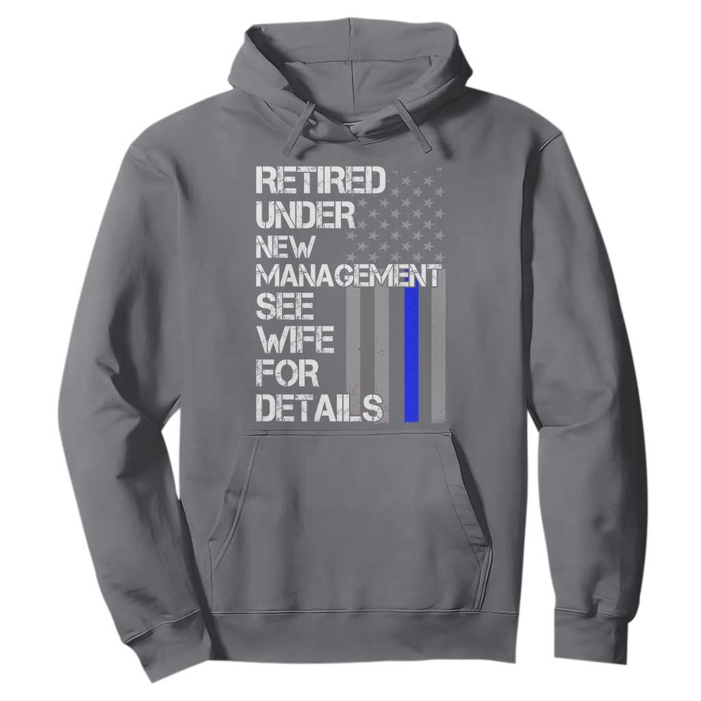 Police Retirement Hoodie Retired Under New Management See Wife For Details TS10 Charcoal Print Your Wear