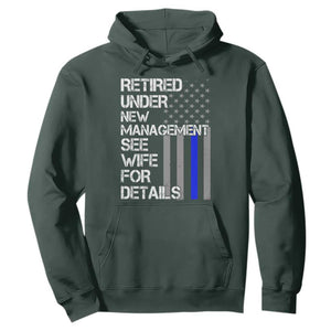 Police Retirement Hoodie Retired Under New Management See Wife For Details TS10 Dark Forest Green Print Your Wear