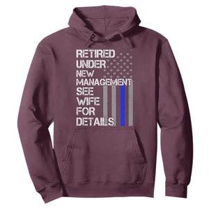 Police Retirement Hoodie Retired Under New Management See Wife For Details TS10 Maroon Print Your Wear