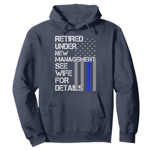 Police Retirement Hoodie Retired Under New Management See Wife For Details TS10 Navy Print Your Wear