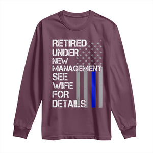 Police Retirement Long Sleeve Shirt Retired Under New Management See Wife For Details TS10 Maroon Print Your Wear