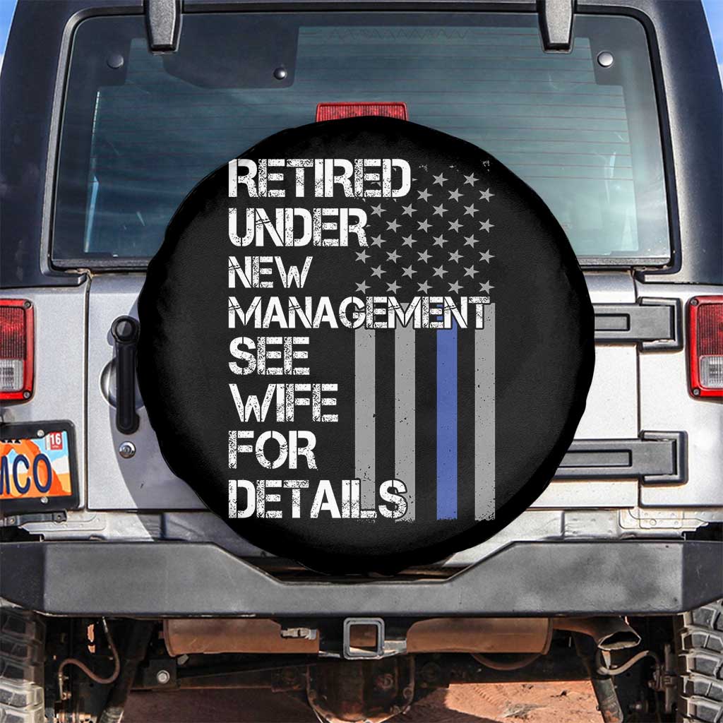 Police Retirement Spare Tire Cover Retired Under New Management See Wife For Details TS10 No hole Black Print Your Wear