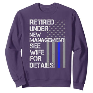 Police Retirement Sweatshirt Retired Under New Management See Wife For Details TS10 Purple Print Your Wear