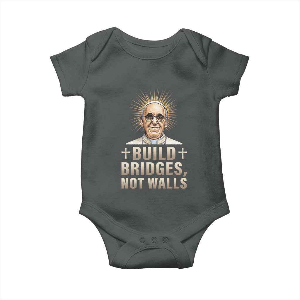 Pope Francis Inspirational Baby Onesie Build Bridges Not Walls TS02 Dark Heather Print Your Wear