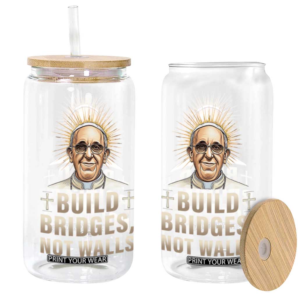 Pope Francis Inspirational Glass Can Build Bridges Not Walls TS02 Black Print Your Wear