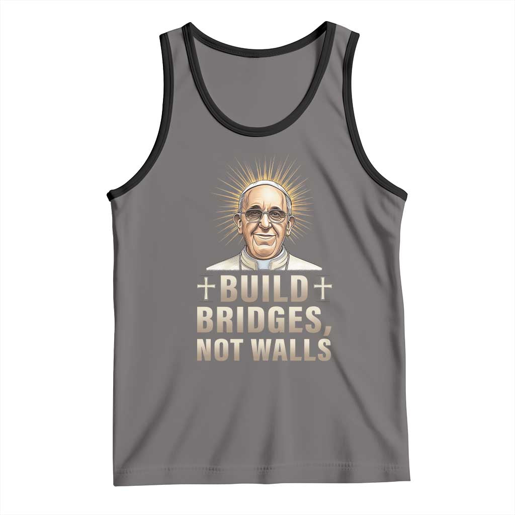 Pope Francis Inspirational Tank Top Build Bridges Not Walls TS02 Deep Heather Black Print Your Wear