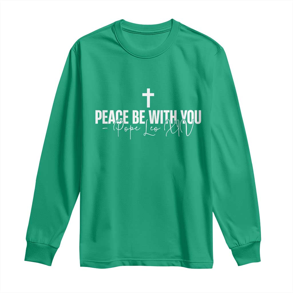 Pope Leo XIV Long Sleeve Shirt Peace Be With You All Catholic Church Subtle Cross TS10 Irish Green Print Your Wear