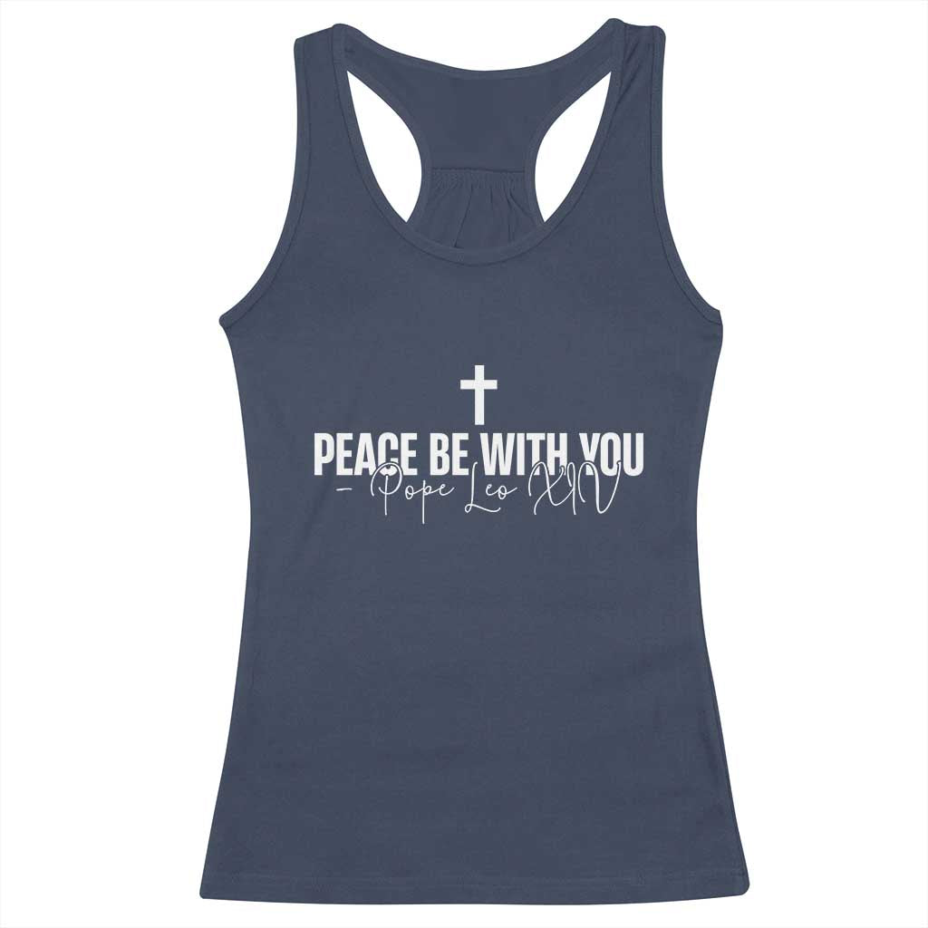 Pope Leo XIV Racerback Tank Top Peace Be With You All Catholic Church Subtle Cross TS10 Navy Print Your Wear