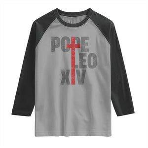 Pope Leo XIV Raglan Shirt First American Pope Catholic Religious Cross TS11 Sport Gray Black Print Your Wear
