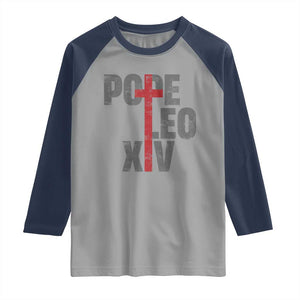 Pope Leo XIV Raglan Shirt First American Pope Catholic Religious Cross TS11 Sport Gray Navy Print Your Wear