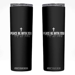 Pope Leo XIV Skinny Tumbler Peace Be With You All Catholic Church Subtle Cross TS10 Black Print Your Wear