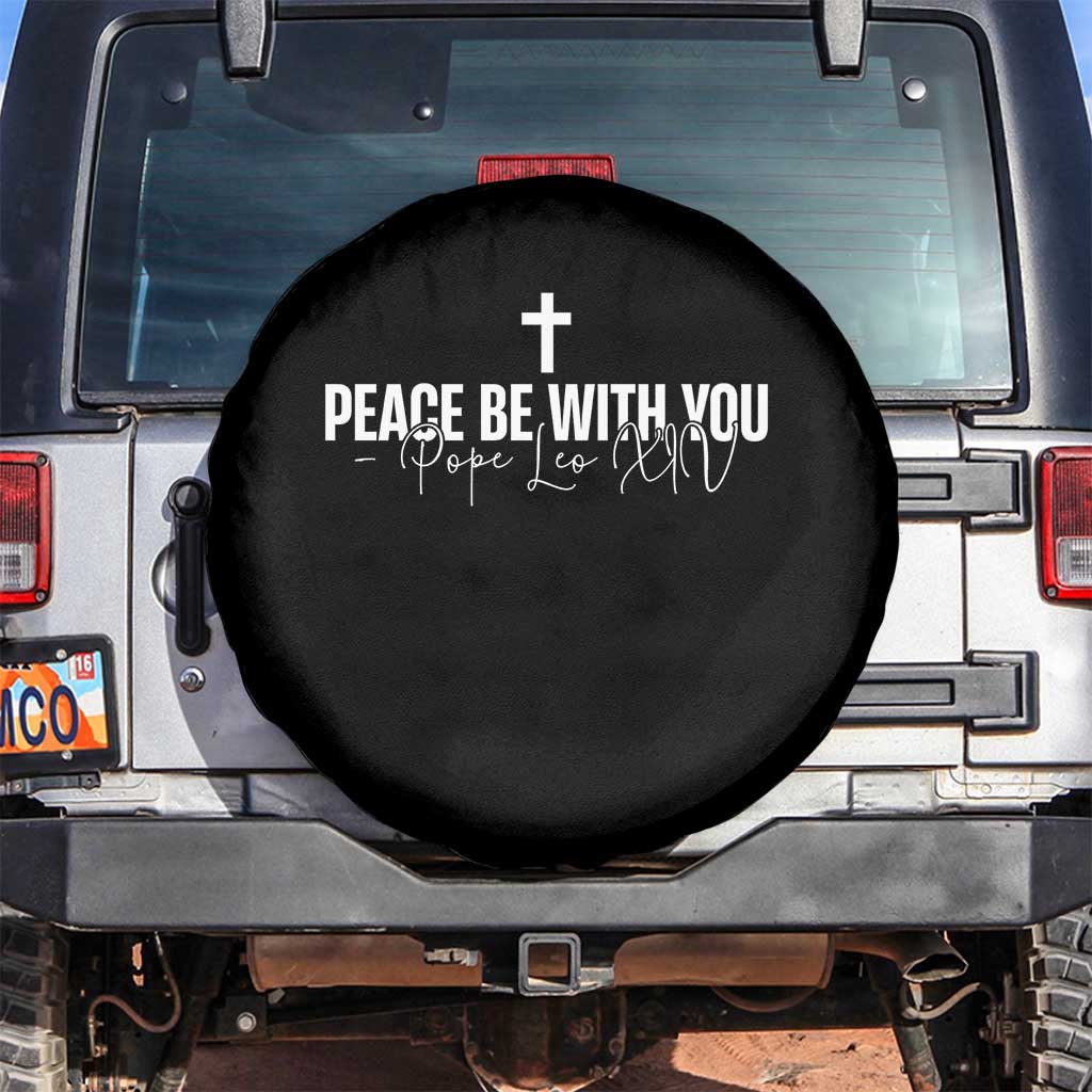 Pope Leo XIV Spare Tire Cover Peace Be With You All Catholic Church Subtle Cross TS10 No hole Black Print Your Wear
