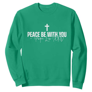 Pope Leo XIV Sweatshirt Peace Be With You All Catholic Church Subtle Cross TS10 Irish Green Print Your Wear