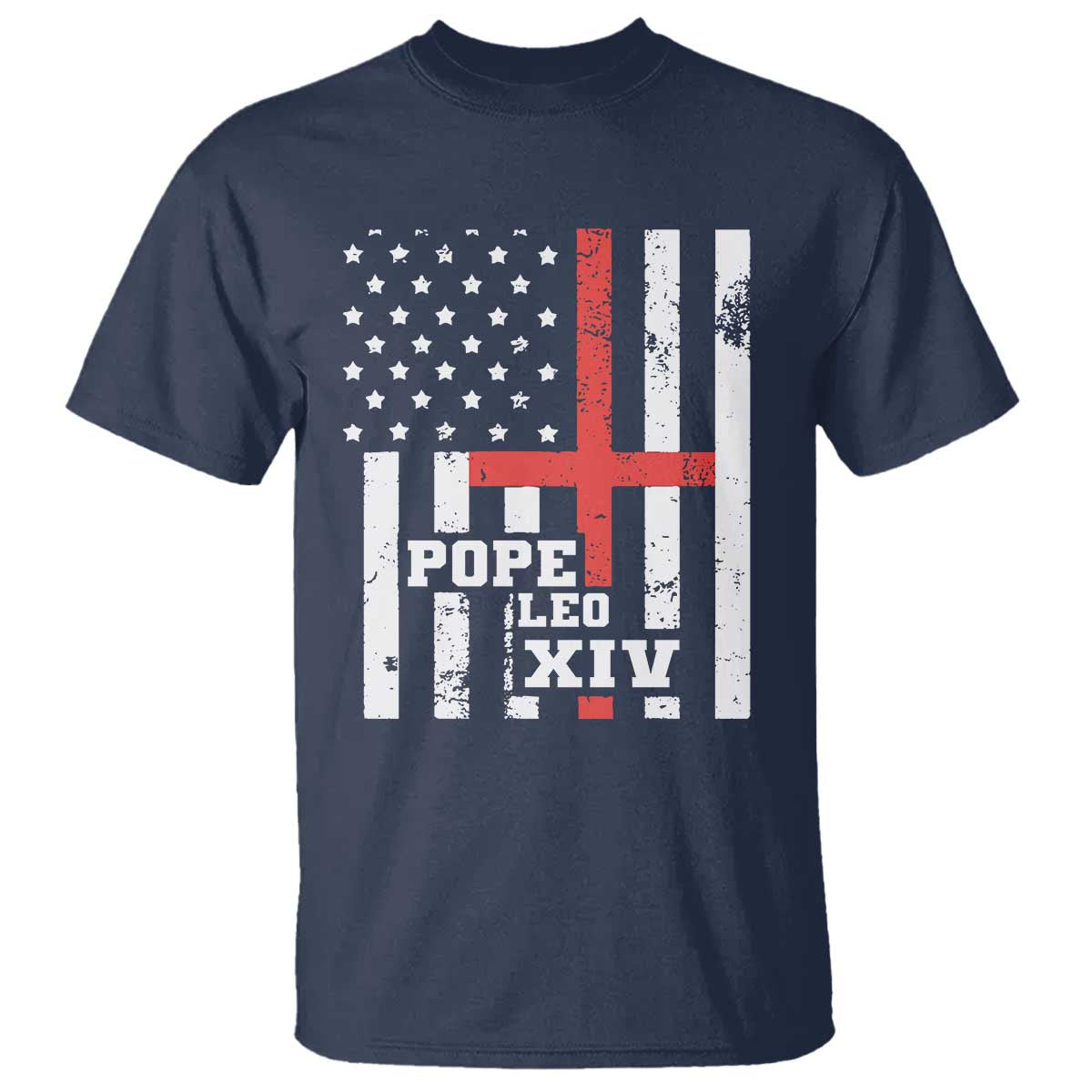 Pope Leo XIV T Shirt First American Pope Catholic Religious Cross American Flag TS11 Navy Print Your Wear