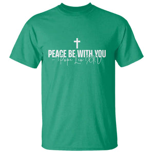 Pope Leo XIV T Shirt Peace Be With You All Catholic Church Subtle Cross TS10 Irish Green Print Your Wear