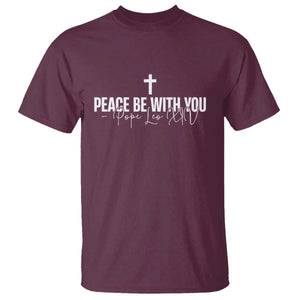 Pope Leo XIV T Shirt Peace Be With You All Catholic Church Subtle Cross TS10 Maroon Print Your Wear