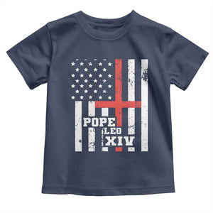Pope Leo XIV Toddler T Shirt First American Pope Catholic Religious Cross American Flag TS11 Navy Print Your Wear
