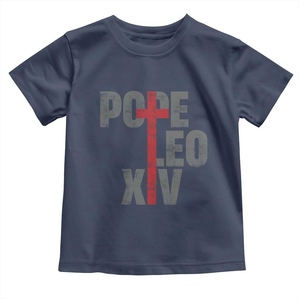 Pope Leo XIV Toddler T Shirt First American Pope Catholic Religious Cross TS11 Navy Print Your Wear