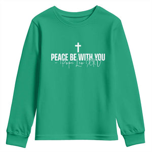 Pope Leo XIV Youth Sweatshirt Peace Be With You All Catholic Church Subtle Cross TS10 Irish Green Print Your Wear