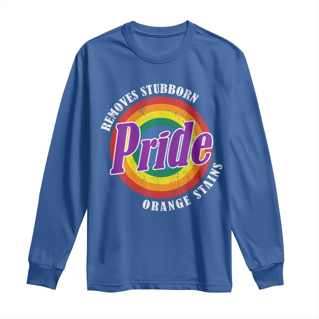 Pride Removes Stubborn Orange Stains Long Sleeve Shirt Pride Month LGBTQ TS10 Royal Blue Print Your Wear